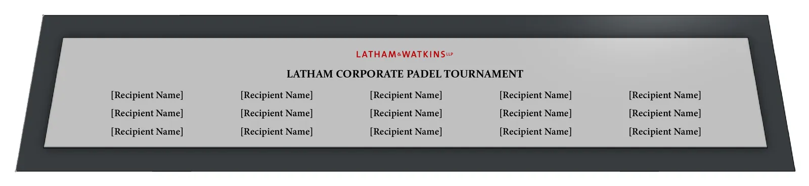 Render of the plate layout on the black base: the Latham & Watkins name in red, the tournament title and fifteen placeholder lines for winners